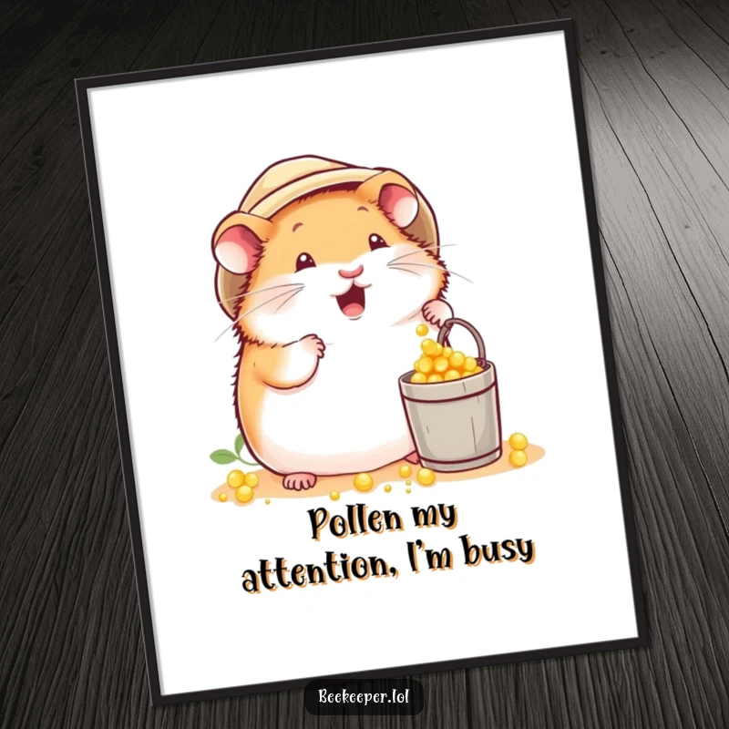 Funny Free Printable Wall Art: A plump hamster wearing a beekeeper hat, excitedly dropping pollen into a tiny bucket.
