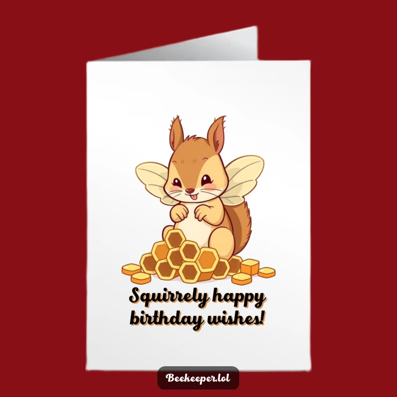 Funny Free Printable Squirrel Birthday Card: Hilarious Honeycomb Chaos Downloadable Gift