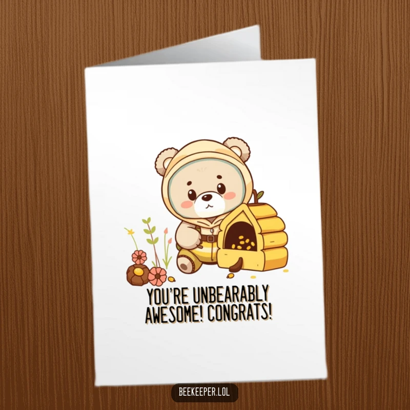 Funny Free Printable Congratulations Card: Curious bear cub in beekeeper suit peeping into a miniature hive, celebrating success.